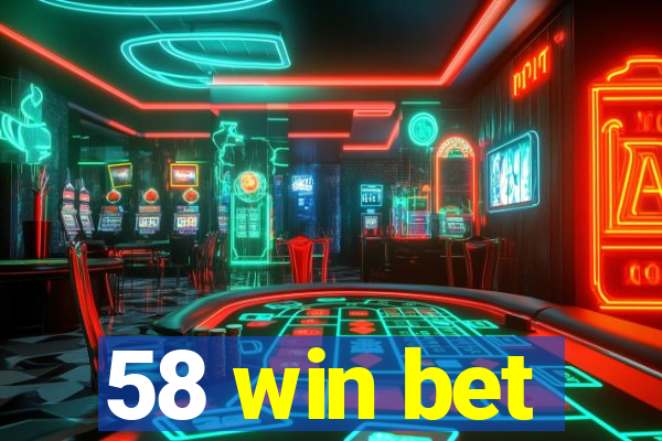 58 win bet